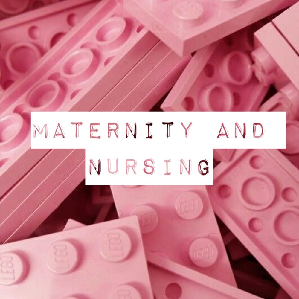 Maternity and Nursing